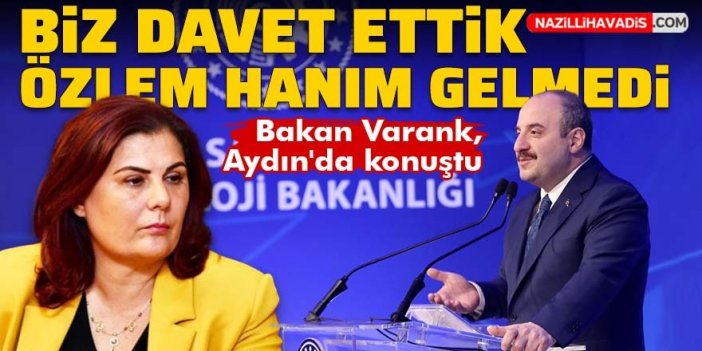 Bakan Varank Aydın'da konuştu: Özlem Çerçioğlu'nu davet ettik, kendisi gelmedi