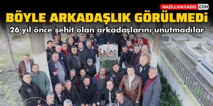 26 yıl önce şehit olan arkadaşlarını unutmadılar