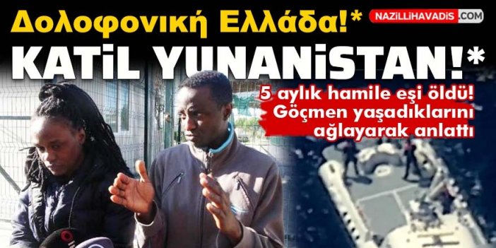 Katil Yunanistan! Yunan Sahil Güvenliği Ege Denizi'nde iki göçmen kadının ölümüne sebep oldu