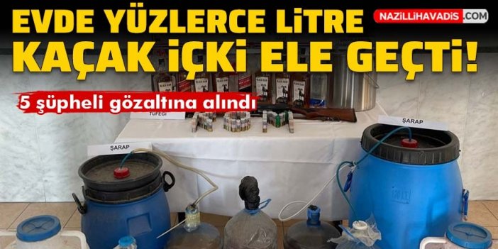 Evde yüzlerce litre kaçak içki ele geçti