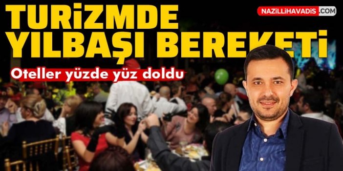 Turizmde yılbaşı bereketi:  Oteller yüzde yüz doldu