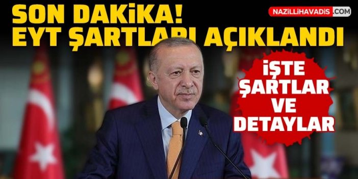 Son Dakika! Cumhurbaşkanı Erdoğan EYT'yi açıkladı