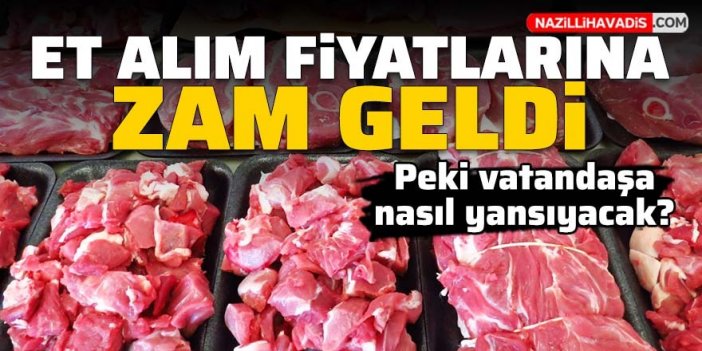 Et alım fiyatlarına zam geldi