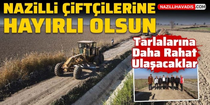 Nazilli çiftçilerine müjde: Üç kilometrelik ova yolu düzenlemesi başladı