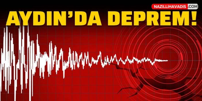 Aydın'da deprem!