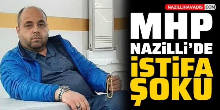 MHP Nazilli’de istifa şoku