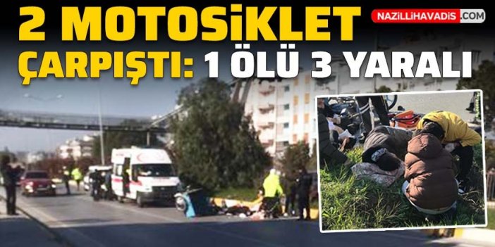 İki motosikletin çarpıştığı kazada talihsiz kadın yaşamını yitirdi