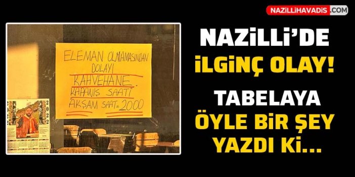 Nazilli’de ilginç olay! TABELAYA ÖYLE BİR ŞEY YAZDI Kİ..