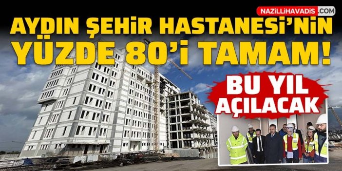 Aydın, Şehir Hastanesi'ne kavuşuyor