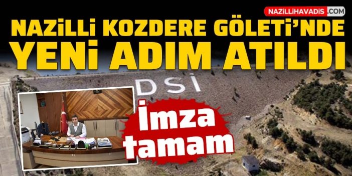 Nazilli Kozdere Göleti ve Sulaması projesinde yeni adım atıldı