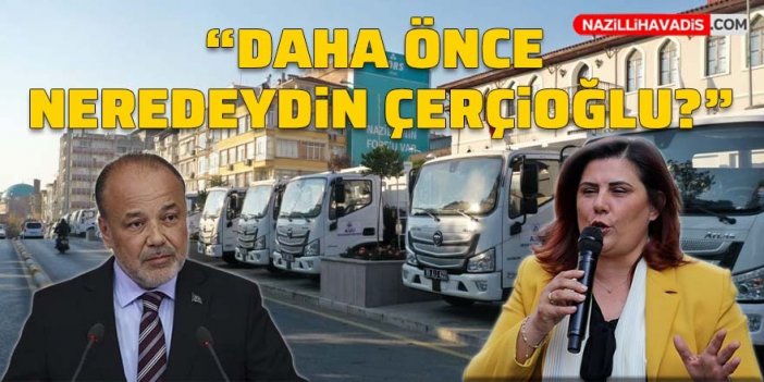 Daha önce neredeydin Çerçioğlu?