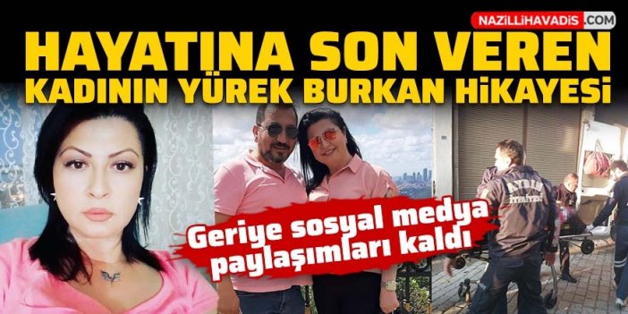 Hayatına son veren kadının yürek burkan hikayesi