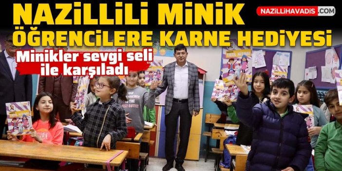 Nazillili minik öğrencilere karne hediyesi