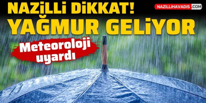 Nazilli'ye yağmur geliyor