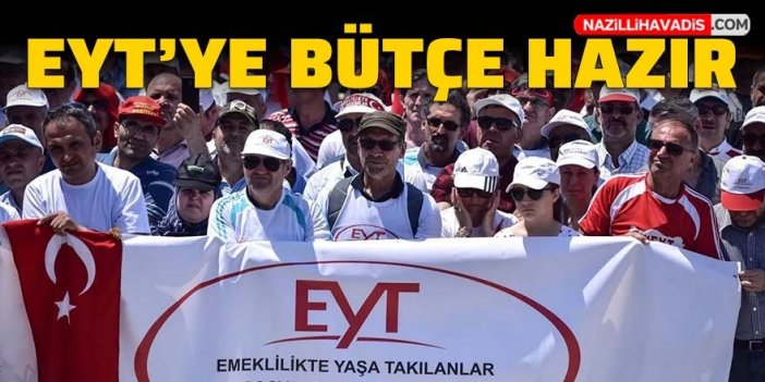 Hazine ve Maliye Bakanı Nureddin Nebati açıkladı: EYT'ye bütçe hazır