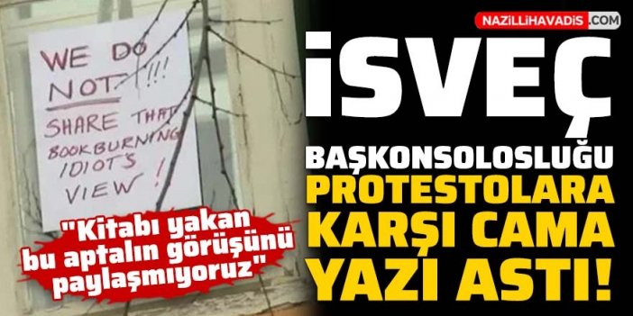 İsveç Başkonsolosluğu protestolara karşı cama yazı astı