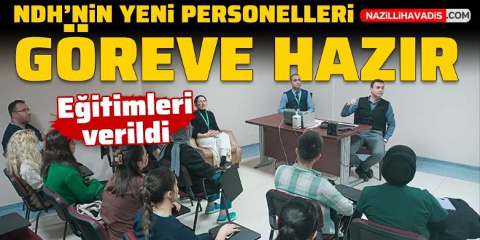 Nazilli Devlet Hastanesi’nde yeni personellere oryantasyon eğitimi verildi