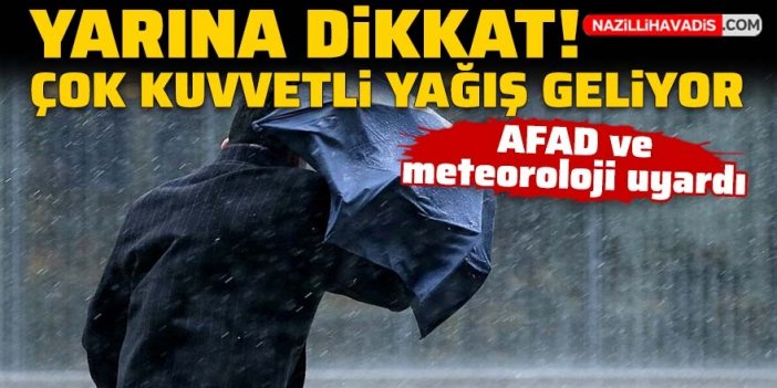 AFAD ve meteoroloji uyardı! Çok şiddetli yağmur geliyor