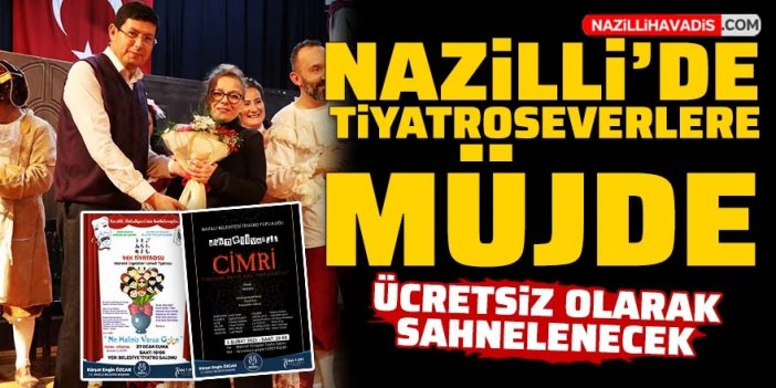 Nazilli'de tiyatroseverlere müjde