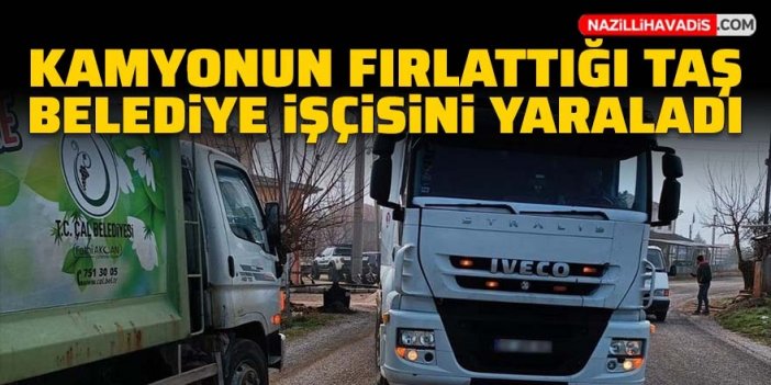 Kamyonun fırlattığı taş belediye işçisini yaraladı