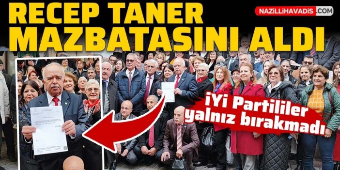 İYİ Parti İl Başkanı Taner, mazbatasını aldı