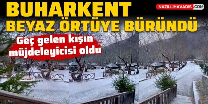 Buharkent’te beyaz sükut