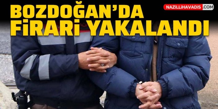 Bozdoğan’da aranan hükümlü yakalandı