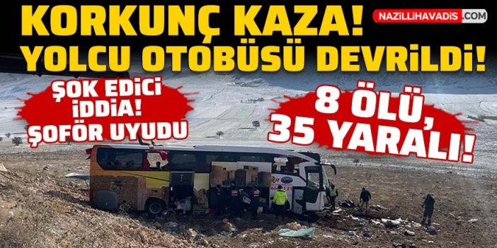 Korkunç kaza! Yolcu otobüsü devrildi: 8 ölü, 35 yaralı