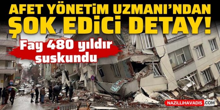 Afet Yönetimi Uzmanı: Deprem 480 yıldır suskun fay hattında oldu