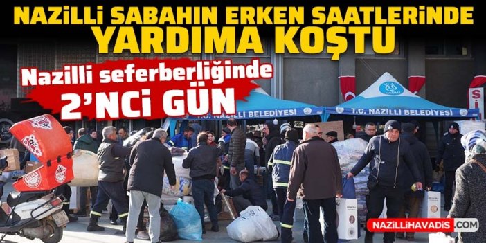 Nazilli’de deprem seferberliğinde 2'nci gün