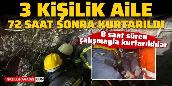 Elbistan'da 3 kişilik aile, 72 saat sonra enkazdan kurtarıldı