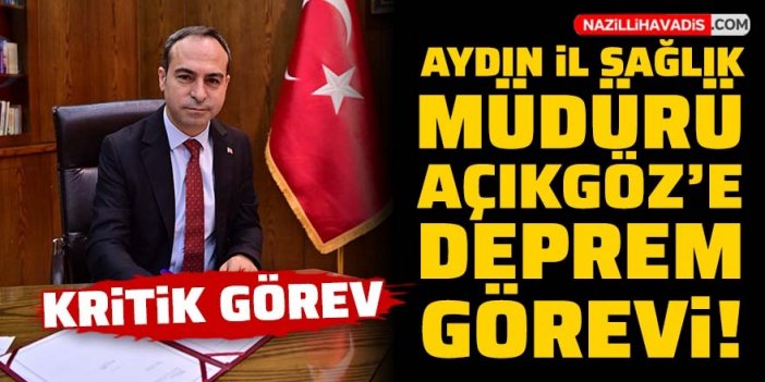 Osman Açıkgöz’e kritik görev