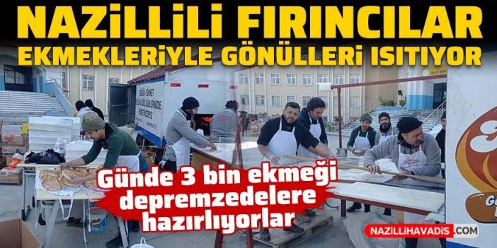 Nazillili fırıncılar ekmekleriyle gönülleri ısıtıyor