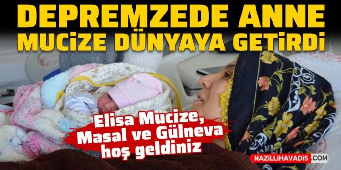 Depremzede hamile anneler yavrularını ilk kez kucakladılar