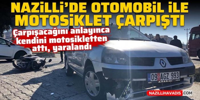 Nazilli'de otomobil ile motosiklet çarpıştı: 1 yaralı