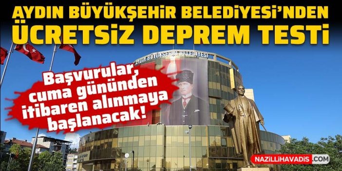 Aydın Büyükşehir Belediyesi'nden ücretsiz deprem testi