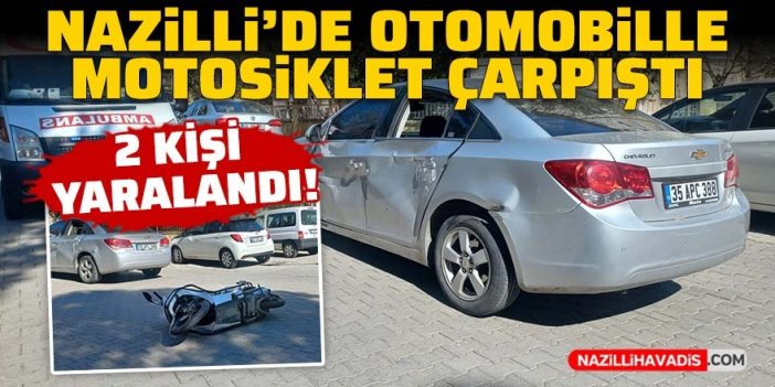 Nazilli’de otomobil ile motosiklet çarpıştı; 2 yaralı