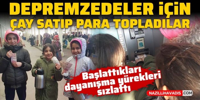 Minik çocuklar depremzedeler için çay satıp para topladılar