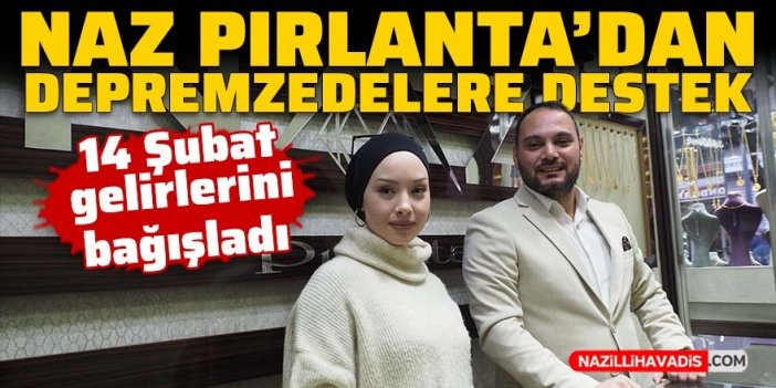 Naz Pırlanta, 14 Şubat gelirini depremzedelere gönderdi