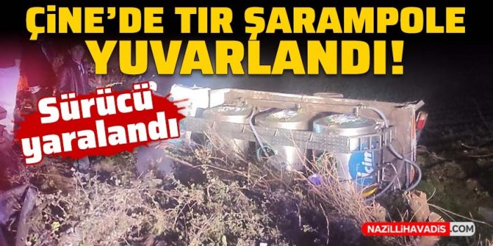 Çine'de tır şarampole yuvarlandı: 1 yaralı