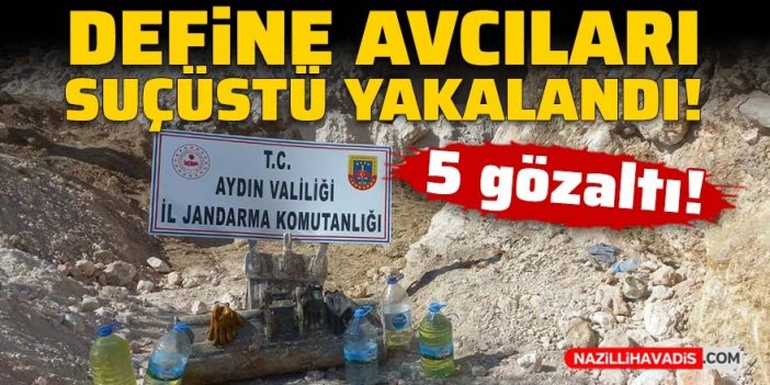 Define avcıları suçüstü yakalandı: 5 gözaltı