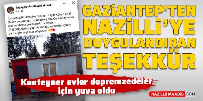 Gaziantep'ten Nazilli'ye duygulandıran teşekkür