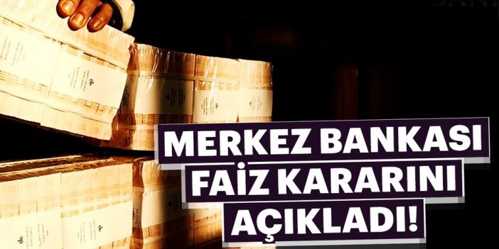 Merkez Bankası faiz kararını açıkladı!