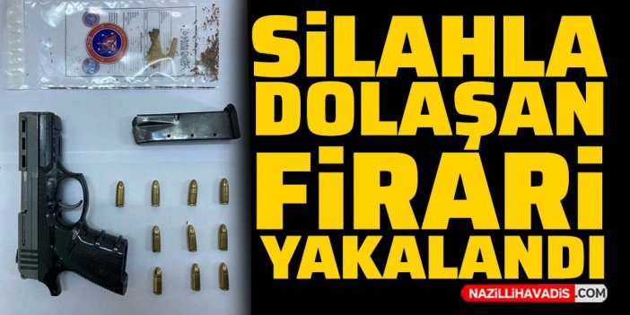 Söke’de aranan hükümlü uyuşturucu ve silahla yakalandı