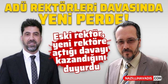 Adnan Menderes Üniversitesi rektörleri davasında yeni perde!