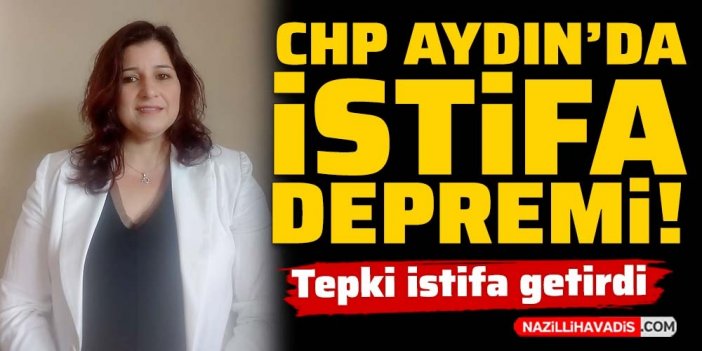 CHP Aydın’da istifa depremi