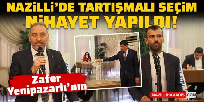 Nazilli’de ‘tartışmalı seçim’ nihayet yapıldı