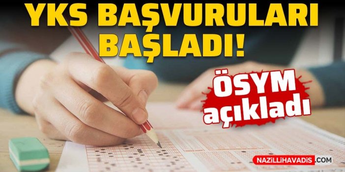 ÖSYM açıkladı YKS'ye başvuruları başladı