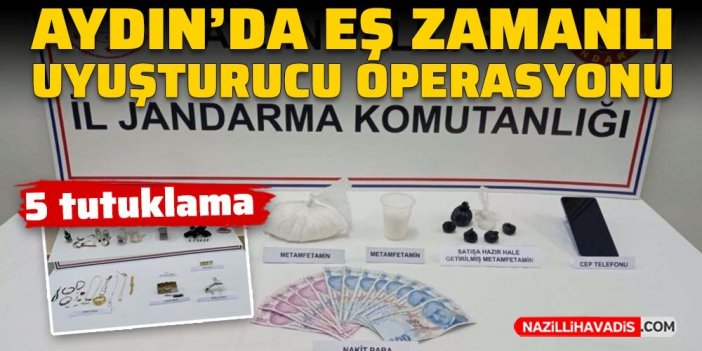 Aydın’da eş zamanlı uyuşturucu operasyonu: 5 tutuklama