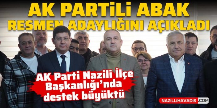 AK Parti Nazilli İlçe Başkanı Abak, milletvekilliği aday adaylığı için istifa etti